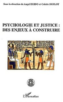 Psychologie et justice: des enjeux à construire