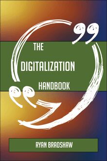 The Digitalization Handbook - Everything You Need To Know About Digitalization