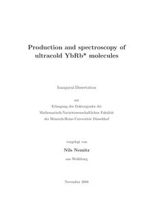 Production and spectroscopy of ultracold YbRb_1hn* molecules [Elektronische Ressource] / vorgelegt von Nils Nemitz