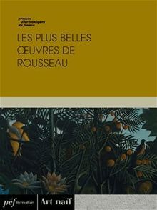 Les plus belles œuvres de Rousseau