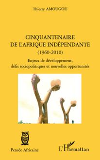 Cinquantenaire de l afrique indépendante (1960-2010)