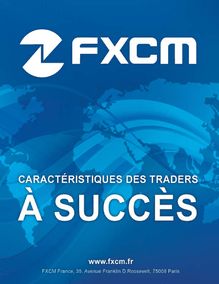 Caractéristiques des Traders à Succès (par FXCM)
