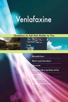 Venlafaxine 523 Questions to Ask that Matter to You