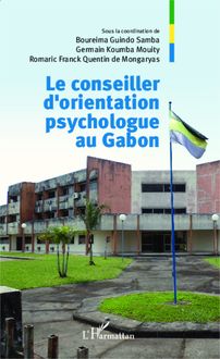 Le conseiller d orientation psychologue au Gabon