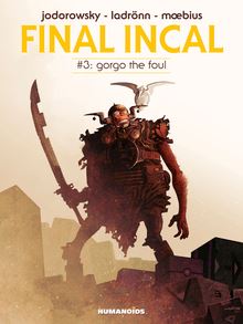 Final Incal Vol.3 : Gorgo The Foul