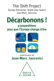Décarbonons ! : 9 propositions pour que l Europe change d ère