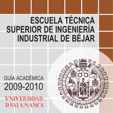 Guía académica 2009-2010. Escuela Técnica Superior de Ingeniería Industrial de Béjar