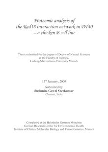 Proteomic analysis of the Rad18 interaction network in DT40 [Elektronische Ressource] : a chicken B cell line / Sushmita Gowri Sreekumar. Betreuer: Berit Jungnickel