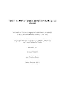 Role of the {MID1/α4 [MID1 alpha4] protein complex in Huntington s disease  [Elektronische Ressource] / vorgelegt von Ewa Jastrzebska
