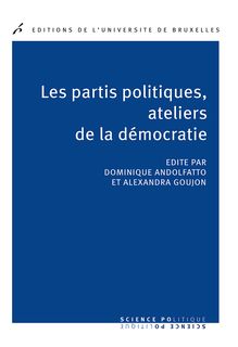 Les partis politiques, ateliers de la démocratie