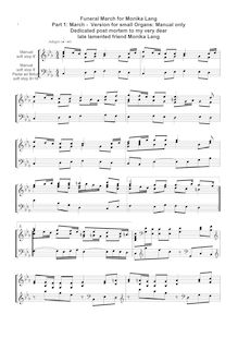 Partition New Version pour petit Organs Manual only Partie I : March, funebre March pour Monika Lang