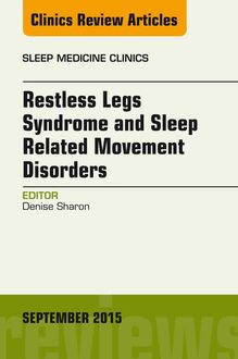 Restless Legs Syndrome and Movement Disorders, An Issue of Sleep Medicine Clinics