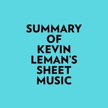 Summary of Kevin Leman s Sheet Music