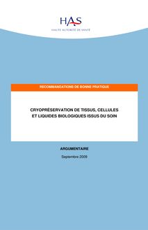 Cryopréservation de tissus, cellules et liquides biologiques issus du soin - Cryopreservation - Argumentaire