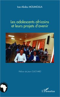 les adolescents africains et leurs projets d avenir a lire en ebook issa abdou livre numerique education sciences de l education