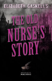 Elizabeth Gaskell s The Old Nurse s Story