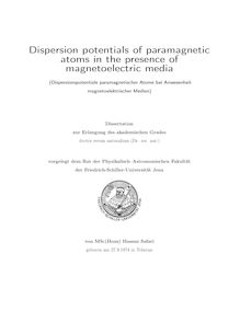 Dispersion potentials of paramagnetic atoms in the presence of magnetoelectric media [Elektronische Ressource] = Dispersionspotentiale paramagnetischer Atome bei Anwesenheit magnetoelektrischer Medien / von Hassan Safari