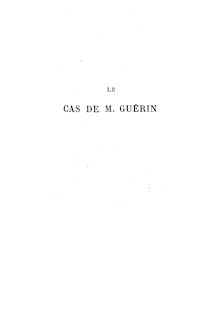 Le cas de M. Guérin (Nouv. éd.) / par Edmond About,...