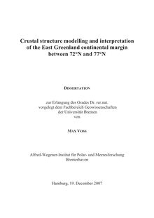 Crustal structure modelling and interpretation of the East Greenland continental margin between 72N̊ and 77N̊ [Elektronische Ressource] / von Max Voss