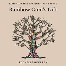 Rainbow Gum s Gift