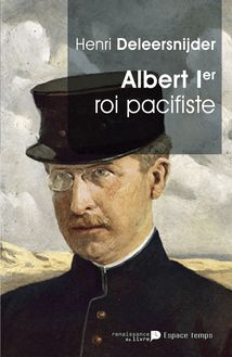 Albert Ier - Le Roi Pacifiste