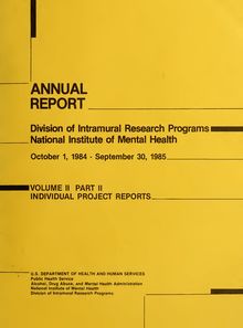 Annual report : National Institute of Mental Health. Division of Intramural Research Programs