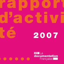 La Documentation française : rapport d'activité 2007