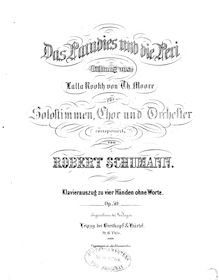 Partition complète, Das Paradies und die Peri, Paradise and the Peri par Emil Flechsig after Thomas Moore Composer