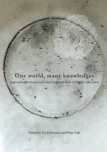 One world, many knowledges: Regional experiences and cross-regional links in higher education