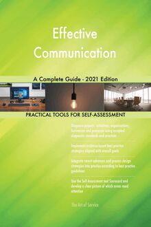 Effective Communication A Complete Guide - 2021 Edition