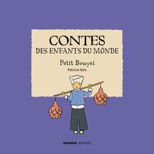 Contes des enfants du monde - Petit Bouyei