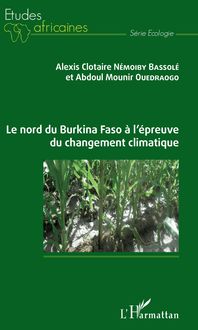 Le nord du Burkina Faso à l épreuve du changement climatique