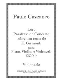 Partition de violoncelle, Loro - Paráfrase de Concerto sobre um tema de E. Gismonti para piano, violon e violoncelo