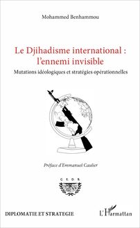 Le Djihadisme international : l ennemi invisible