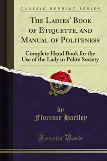 Ladies  Book of Etiquette, and Manual of Politeness