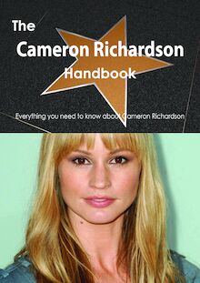 The Cameron Richardson Handbook - Everything you need to know about Cameron Richardson