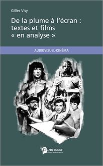 De la plume à l écran: textes et films "en analyse"