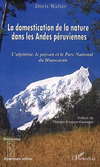 La domestication de la nature dans les Andes péruviennes