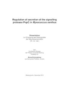 Regulation of secretion of the signalling protease PopC in Myxococcus xanthus [Elektronische Ressource] / Anna Konovalova. Betreuer: Lotte Søgaard-Andersen