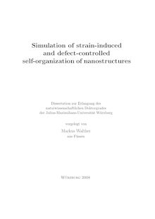 Simulation of strain-induced and defect-controlled self-organization of nanostructures [Elektronische Ressource] / vorgelegt von Markus Walther