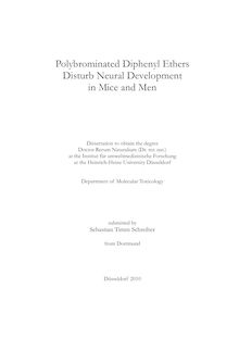 Polybrominated diphenyl ethers disturb neural development in mice and men [Elektronische Ressource] / submitted by Sebastian Timm Schreiber