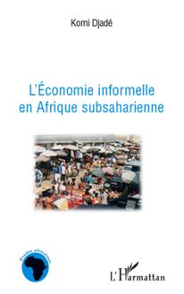 L économie informelle en Afrique subsaharienne