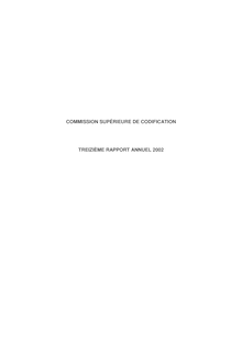 Commission supérieure de codification : treizième rapport annuel 2002