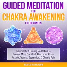 Guided Meditation for Chakra Awakening for Beginners