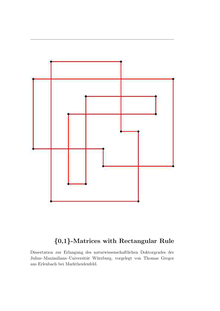 (0,1)-Matrices with rectangular rule [Elektronische Ressource] / vorgelegt von Thomas Gregor