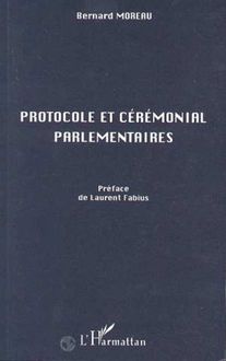 Protocole et Cérémonial Parlementaires