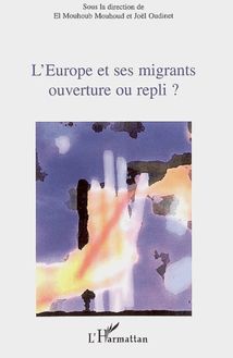 L Europe et ses migrants ouverture ou repli ?