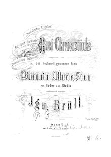 Partition complète, 3 Piano pièces, Op.3, Brüll, Ignaz par Ignaz Brüll