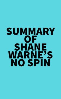 Summary of Shane Warne s No Spin