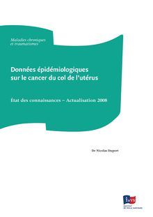 Données épidémiologiques sur le cancer du col de l utérus : état des connaissances - actualisation 2008